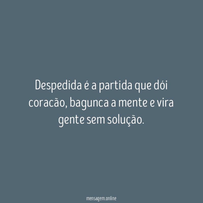 Despedida é a partida que dói coracão
