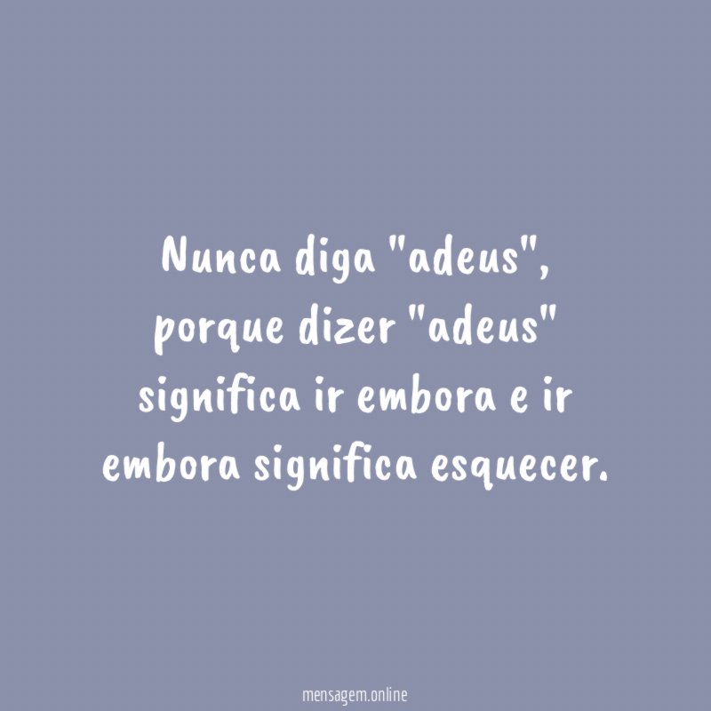 Nunca diga "adeus"