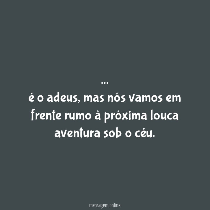 é o adeus