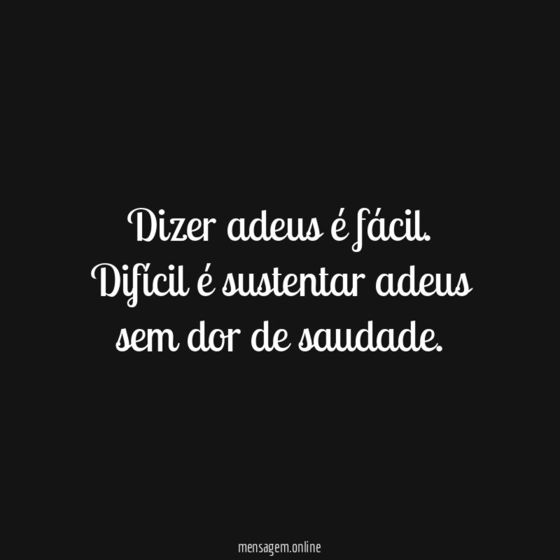 Dizer adeus é fácil