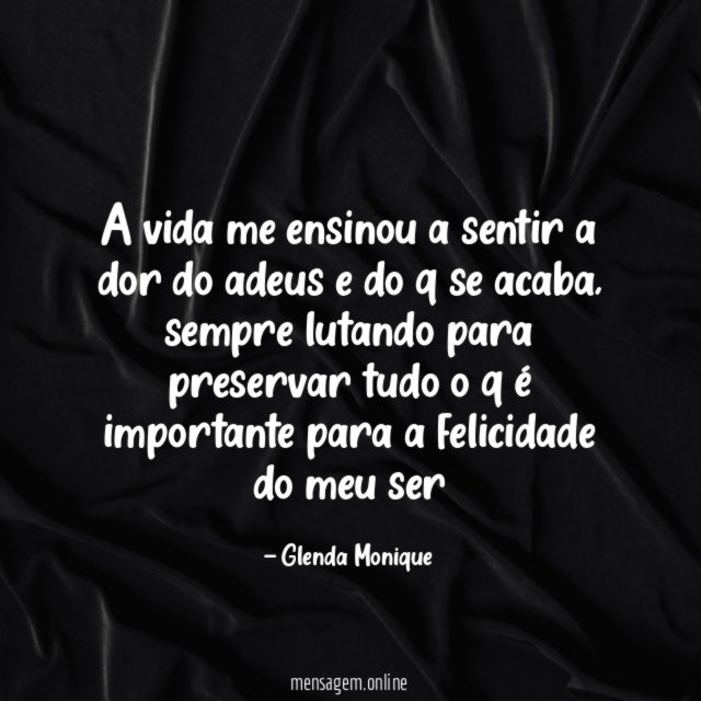 A vida me ensinou a sentir a dor