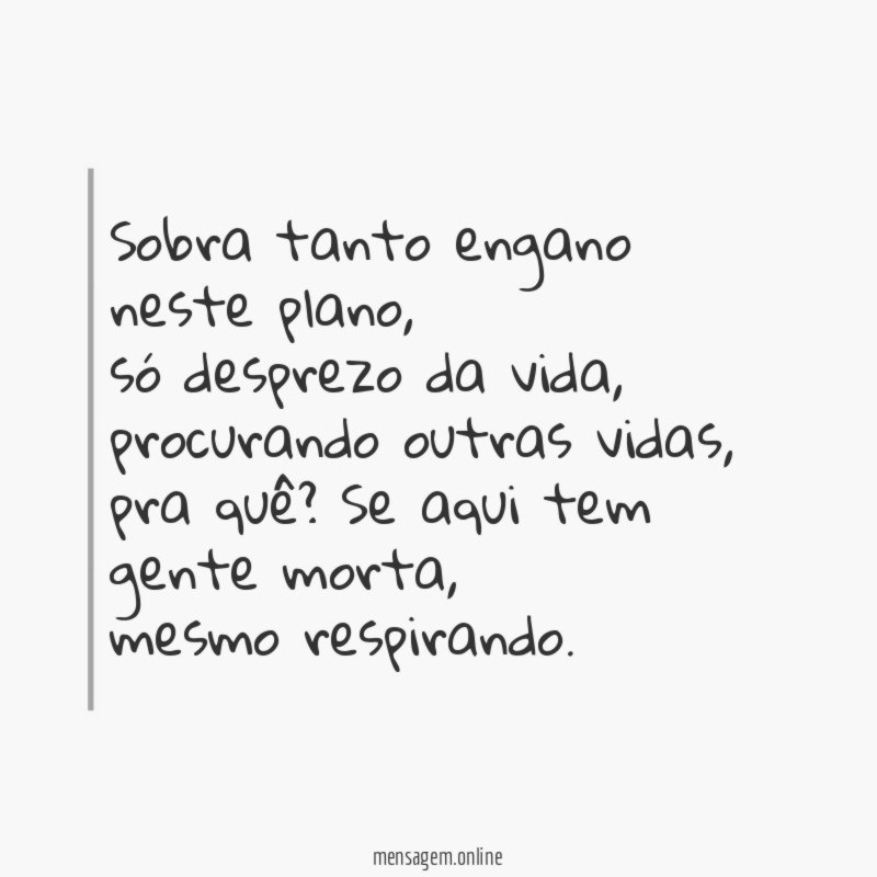 Sobra tanto engano neste plano