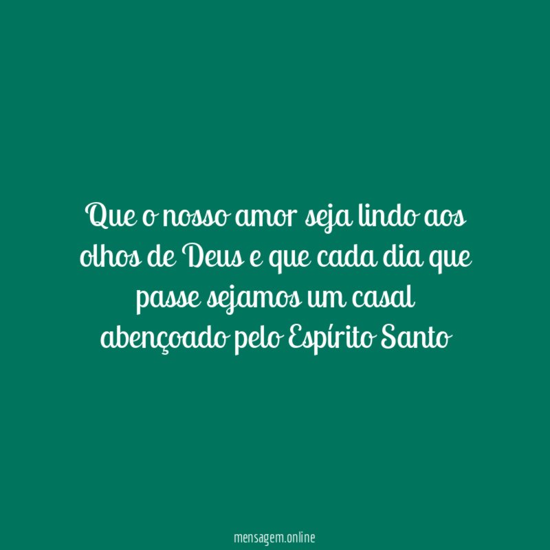 Que o nosso amor seja lindo aos olhos