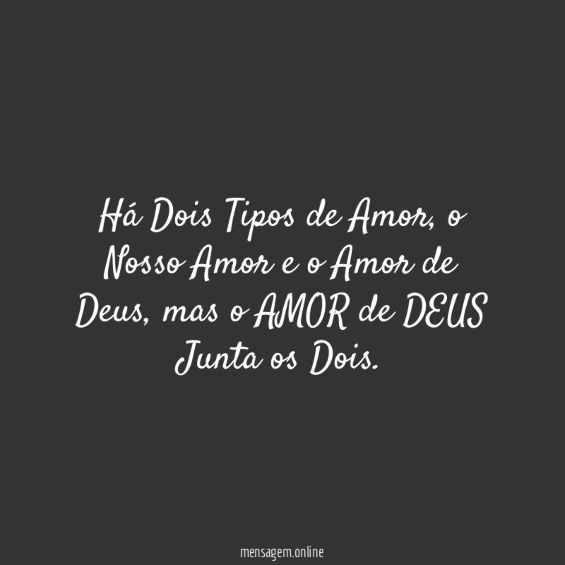 Há Dois Tipos de Amor
