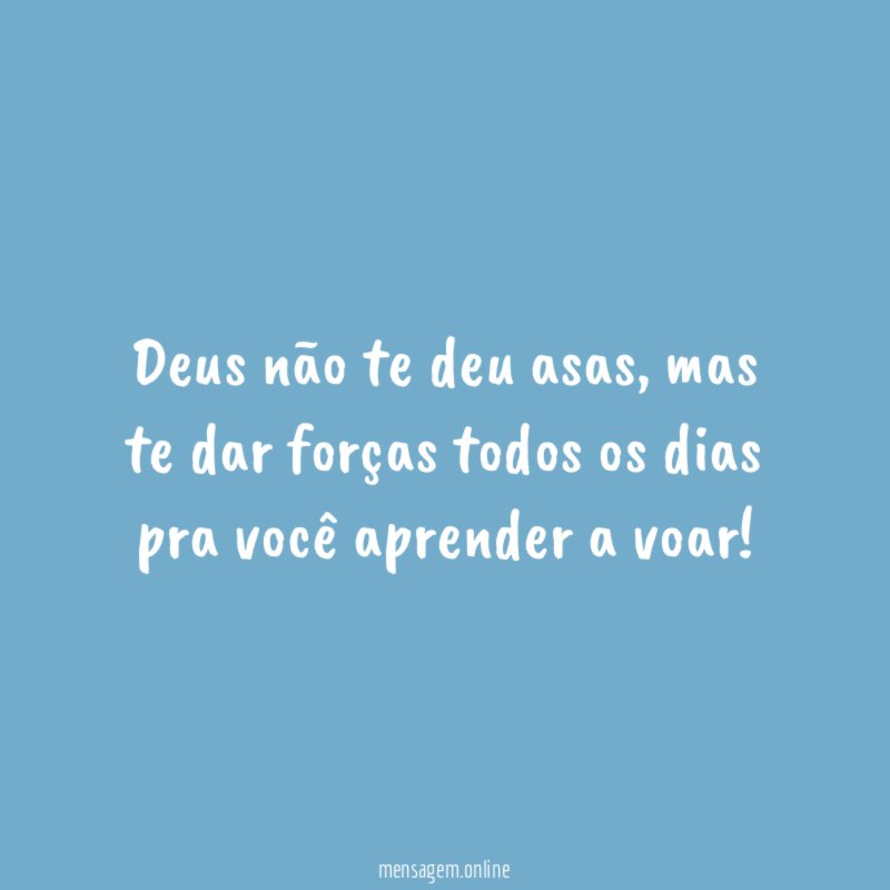 Deus não te deu asas