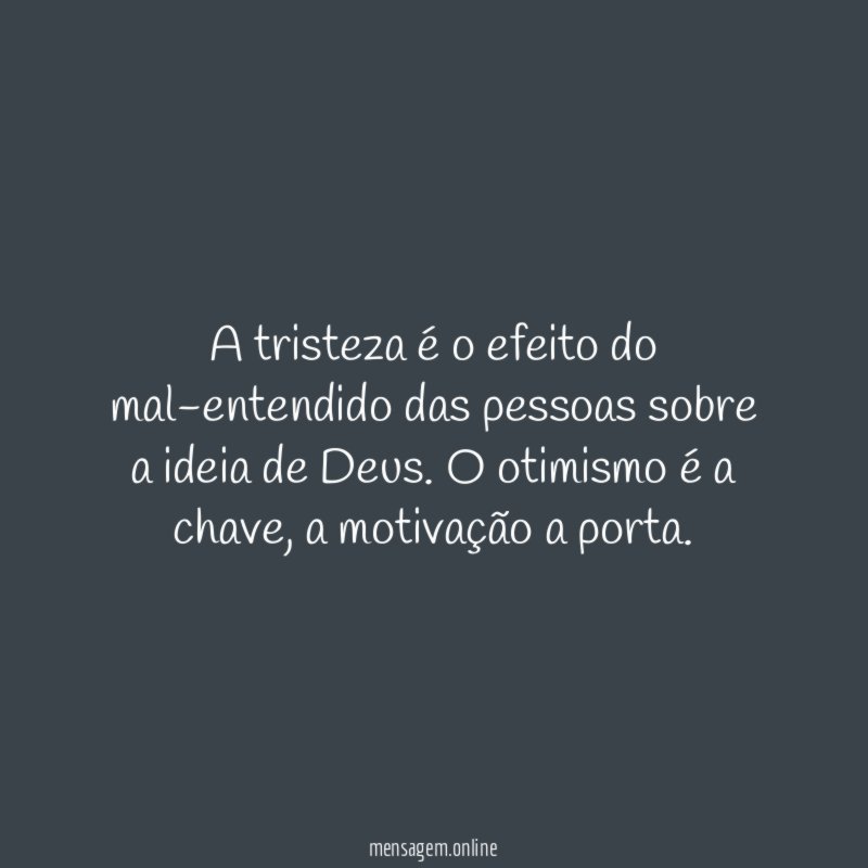 A tristeza é o efeito do mal-entendido das