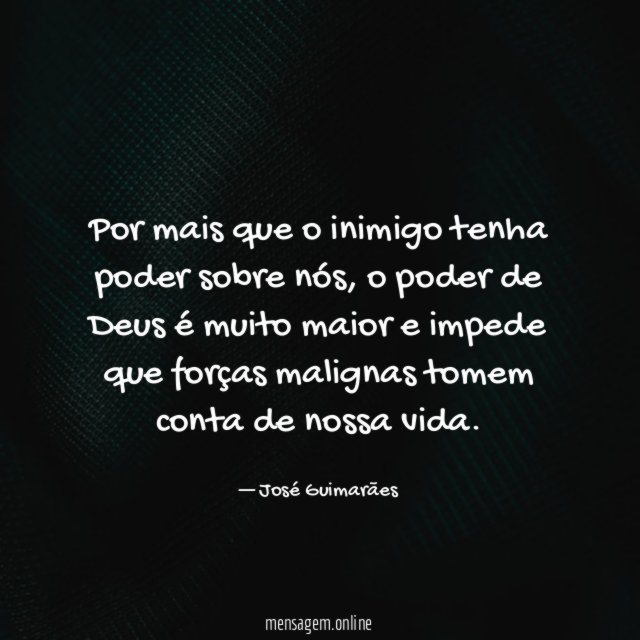 Por mais que o inimigo tenha poder sobre nós