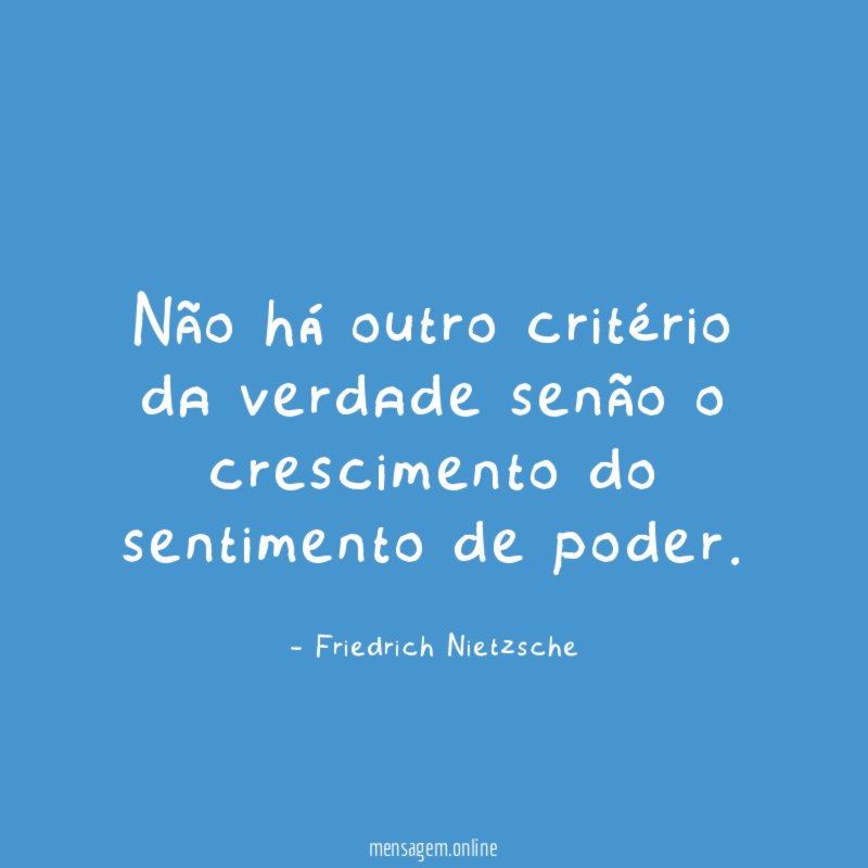 Não há outro critério da verdade senão o