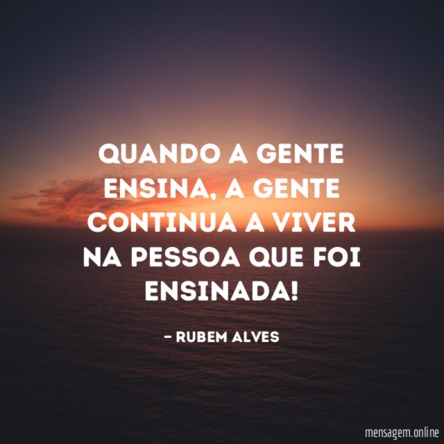 Quando a gente ensina