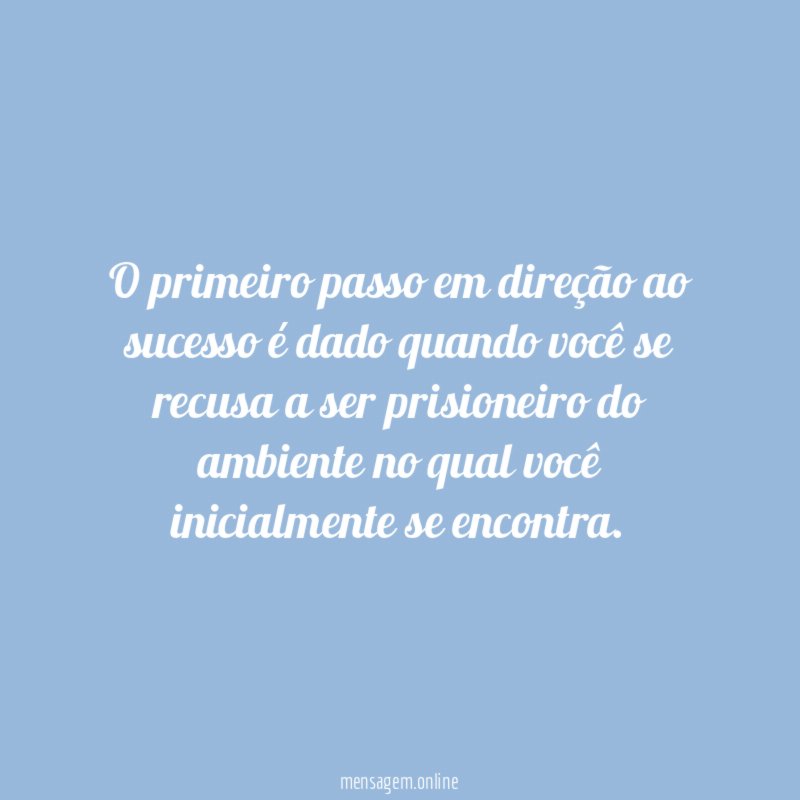 O primeiro passo em direção ao sucesso é