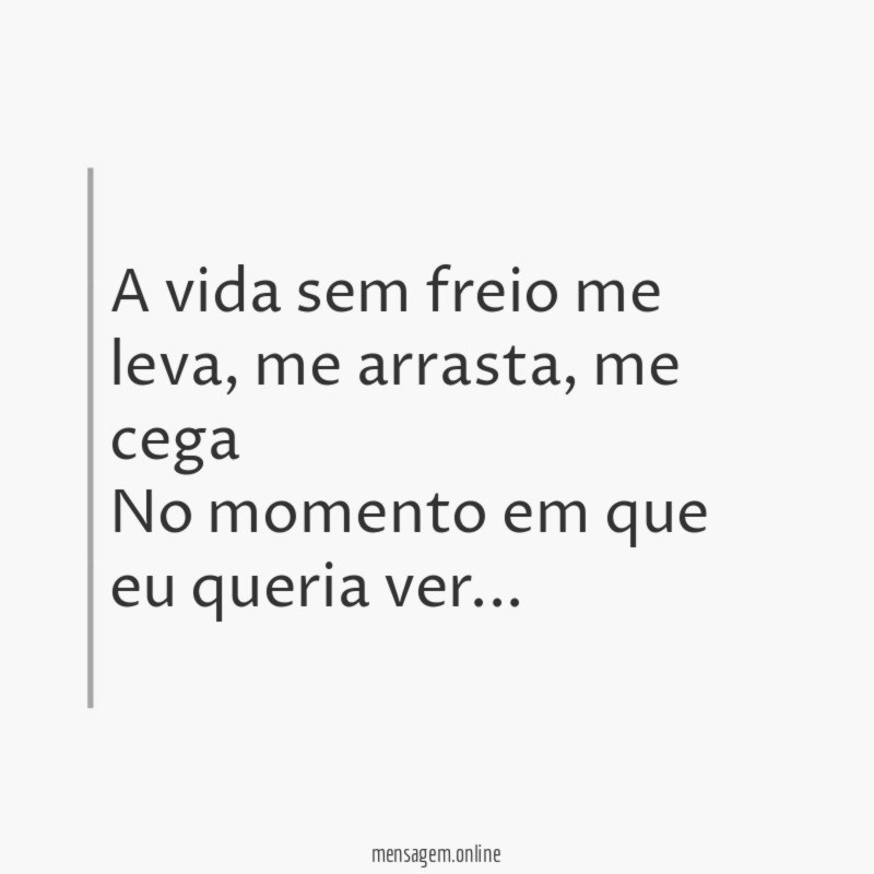A vida sem freio me leva