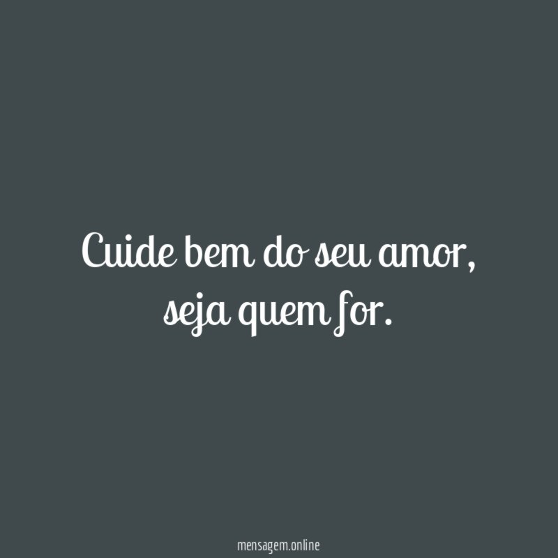 Cuide bem do seu amor