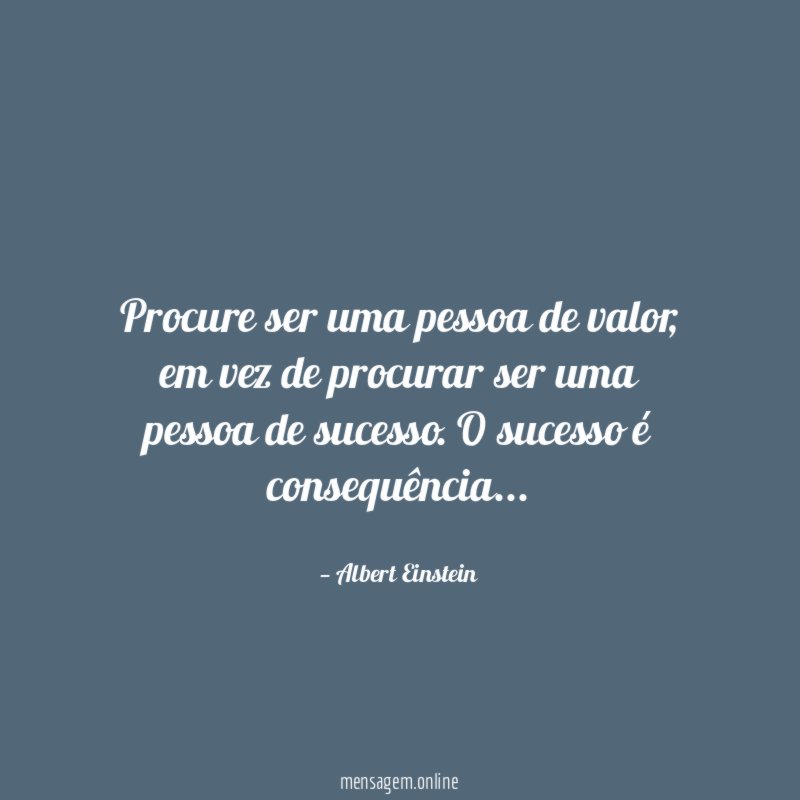 Procure ser uma pessoa de valor