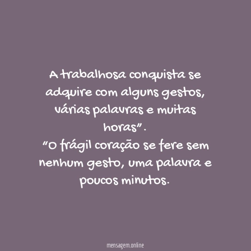 A trabalhosa conquista se adquire com alguns gestos