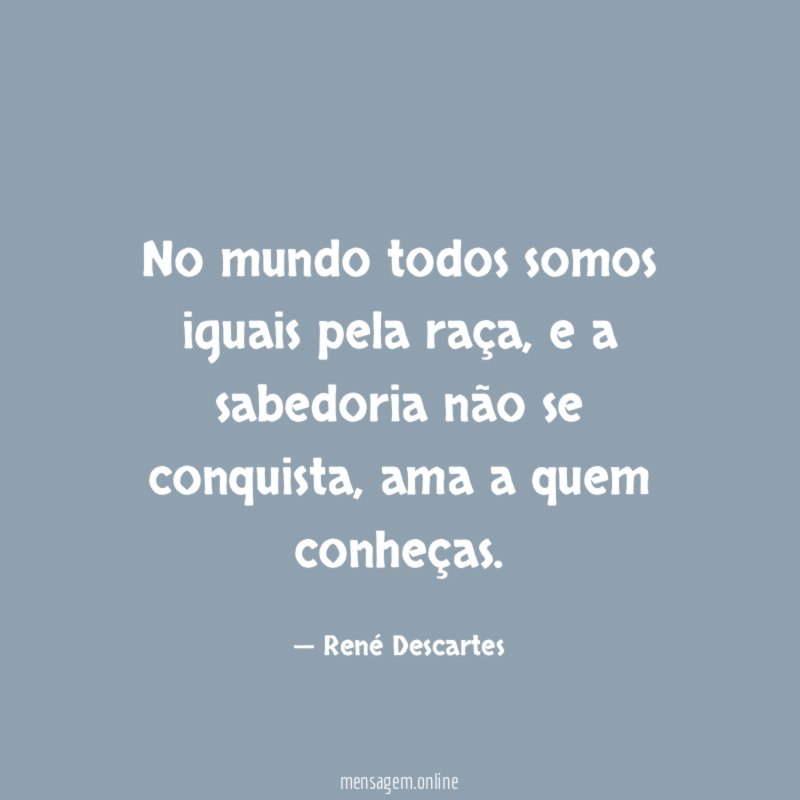 No mundo todos somos iguais pela raça