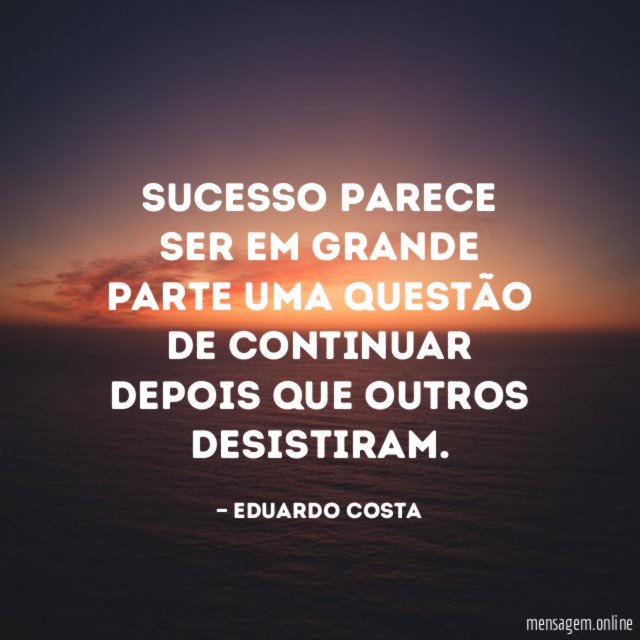 Sucesso parece ser em grande parte uma questão