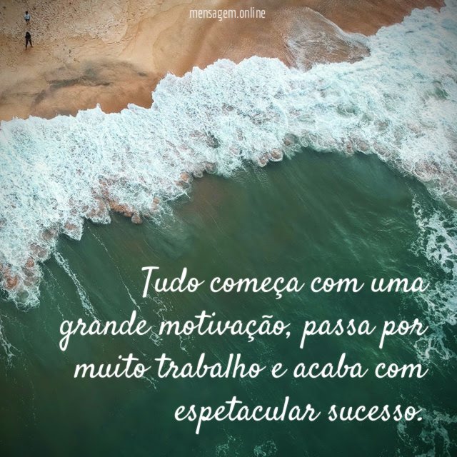 Tudo começa com uma grande motivação