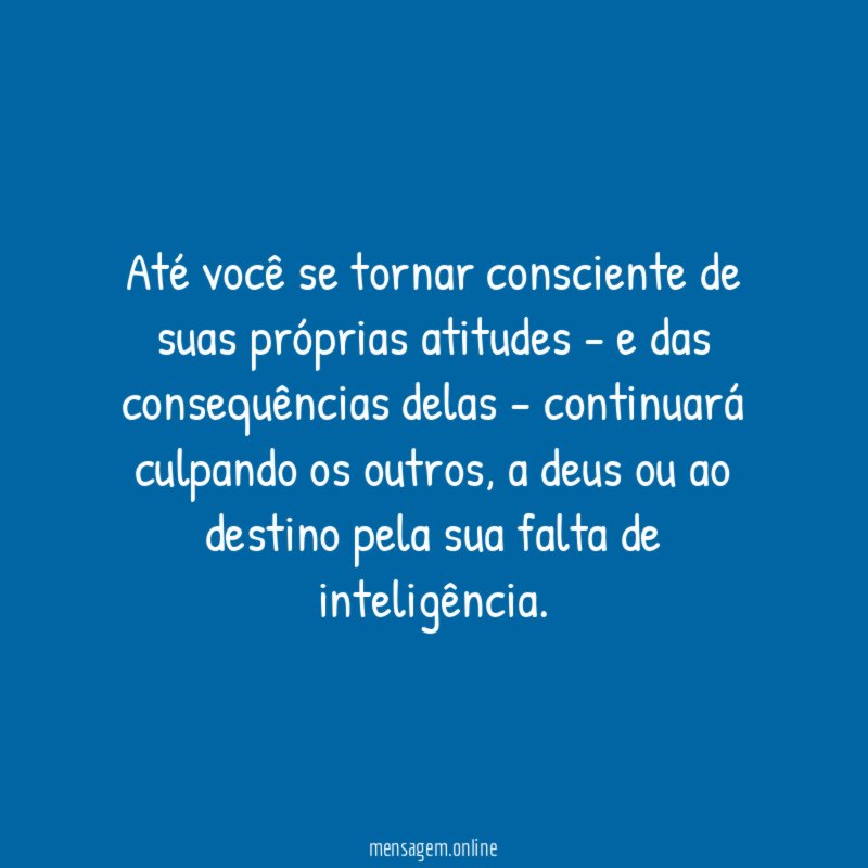Até você se tornar consciente de suas próprias