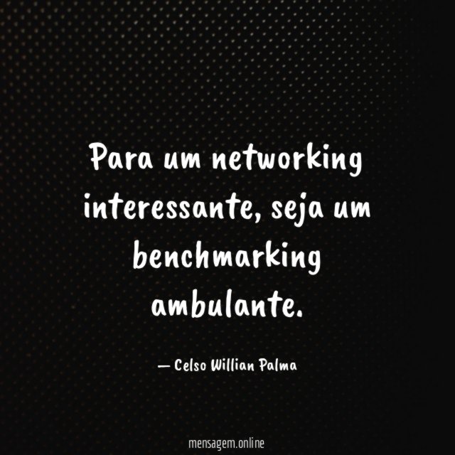 Para um networking interessante