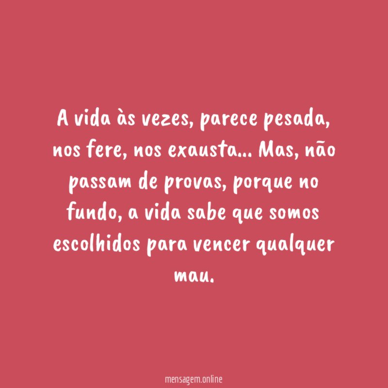 A vida às vezes