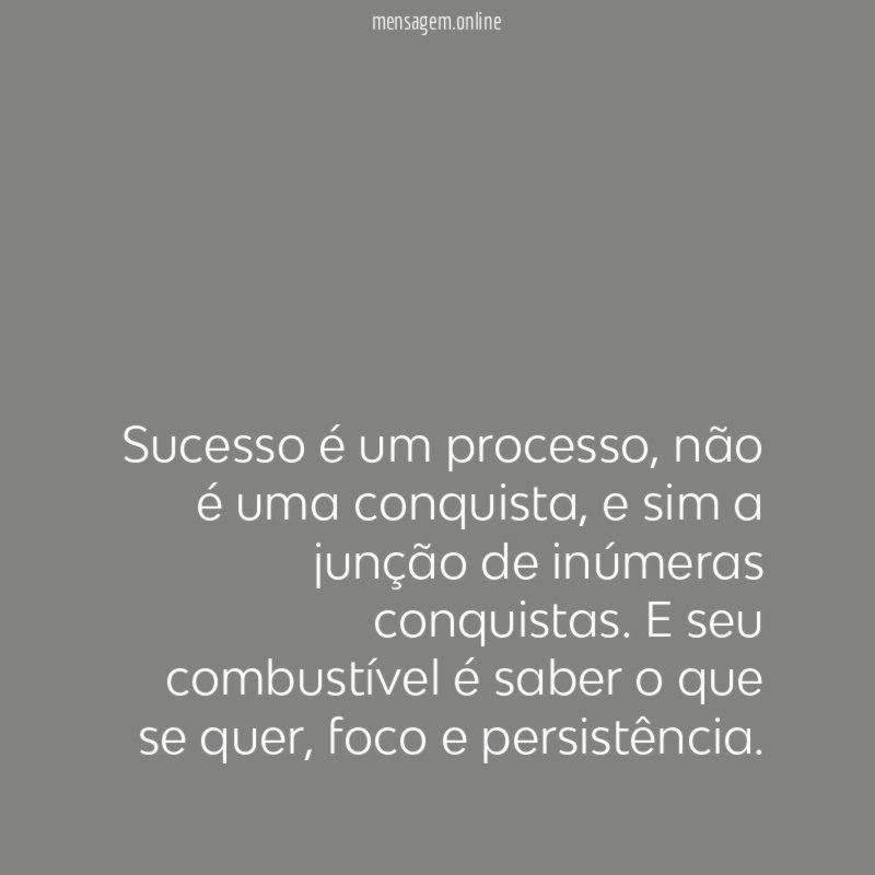 Sucesso é um processo