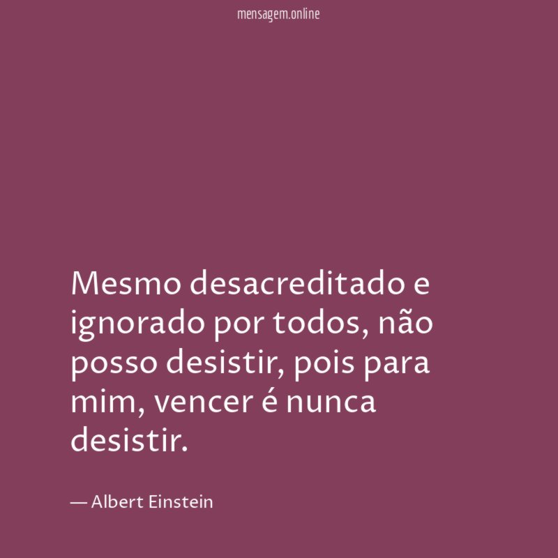 Mesmo desacreditado e ignorado por todos