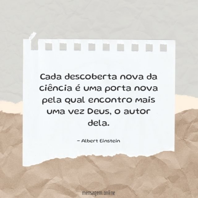 Cada descoberta nova da ciência é uma porta