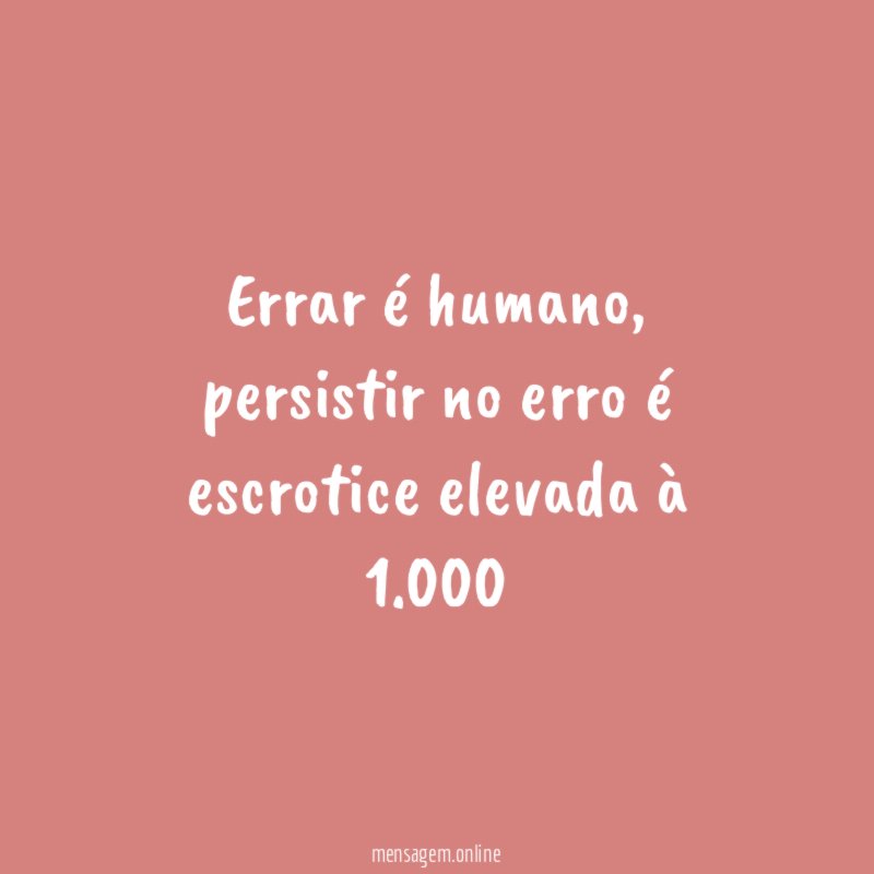 Errar é humano