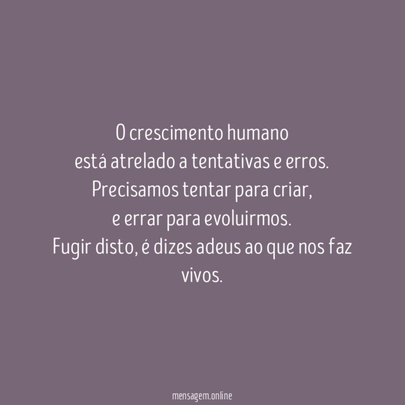 O crescimento humano está atrelado a tentativas e erros