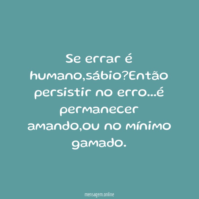 Se errar é humano