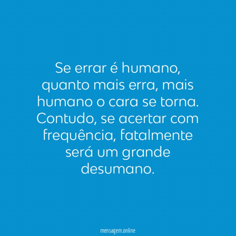 Se errar é humano