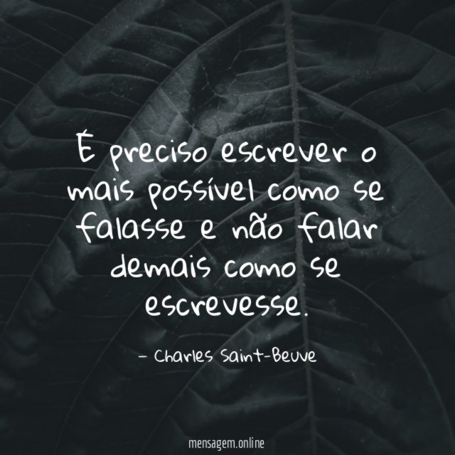 É preciso escrever o mais possível como se