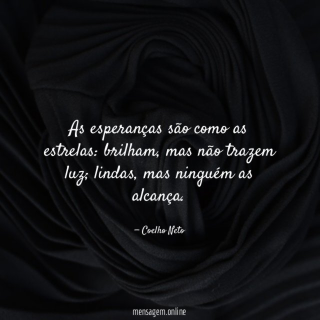 As esperanças são como as estrelas
