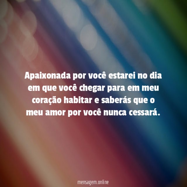 Apaixonada por você estarei no dia em que