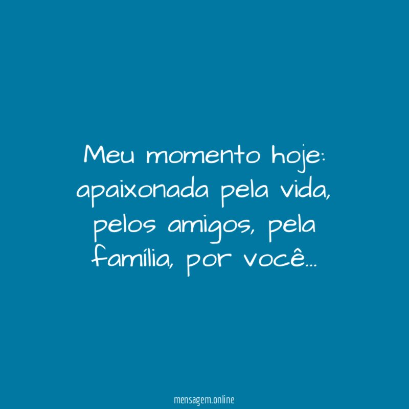 Meu momento hoje