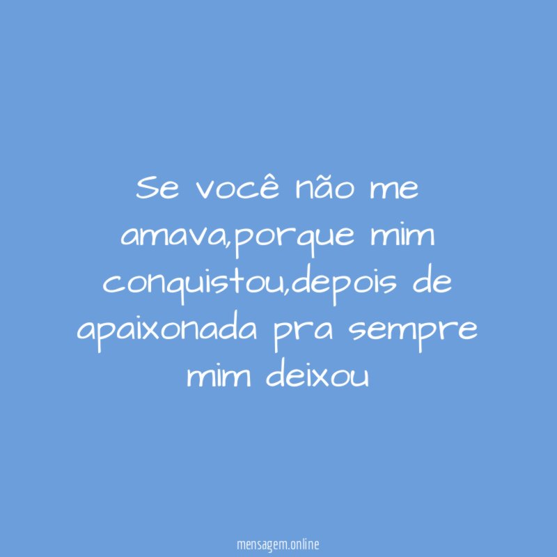 Se você não me amava