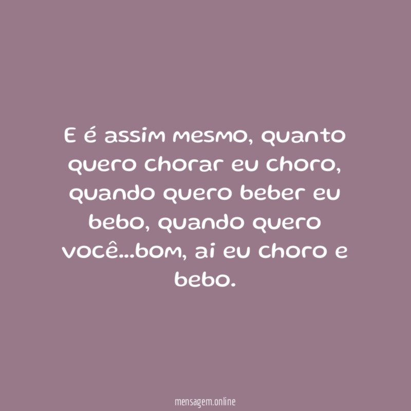 E é assim mesmo