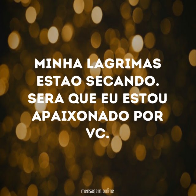 Minha lagrimas estao secando