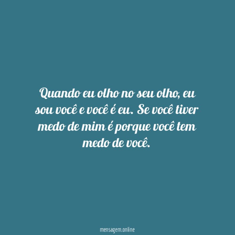 Quando eu olho no seu olho