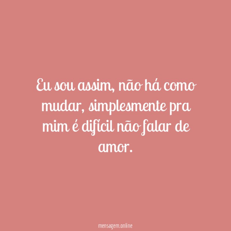 Eu sou assim