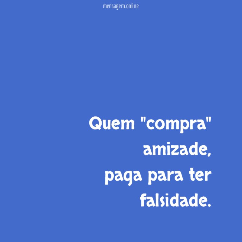 Quem "compra" amizade
