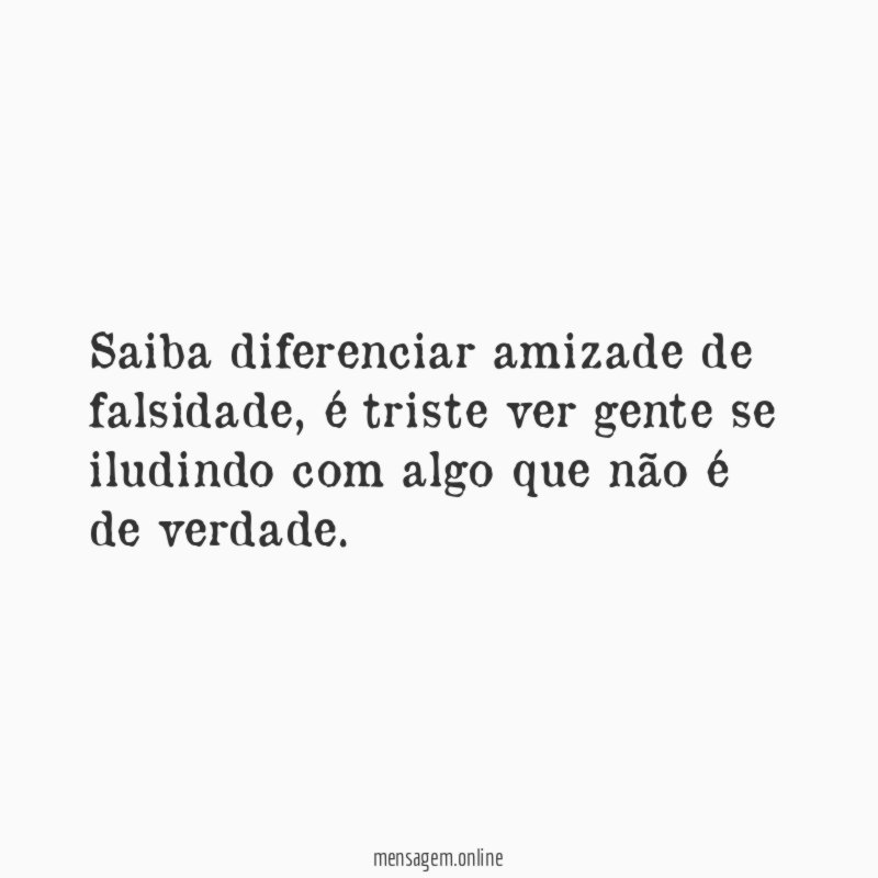 Saiba diferenciar amizade de falsidade