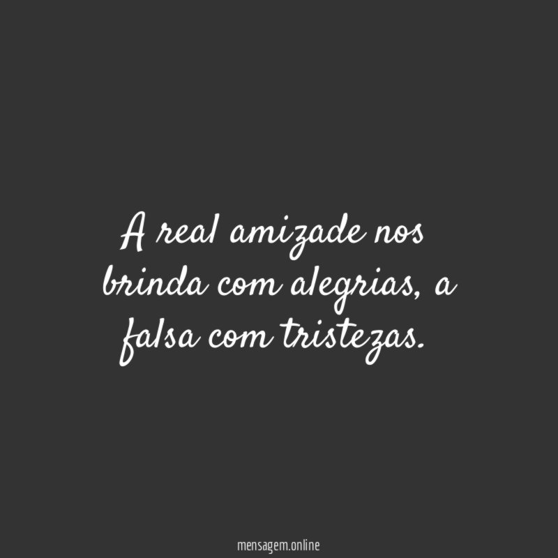 A real amizade nos brinda com alegrias