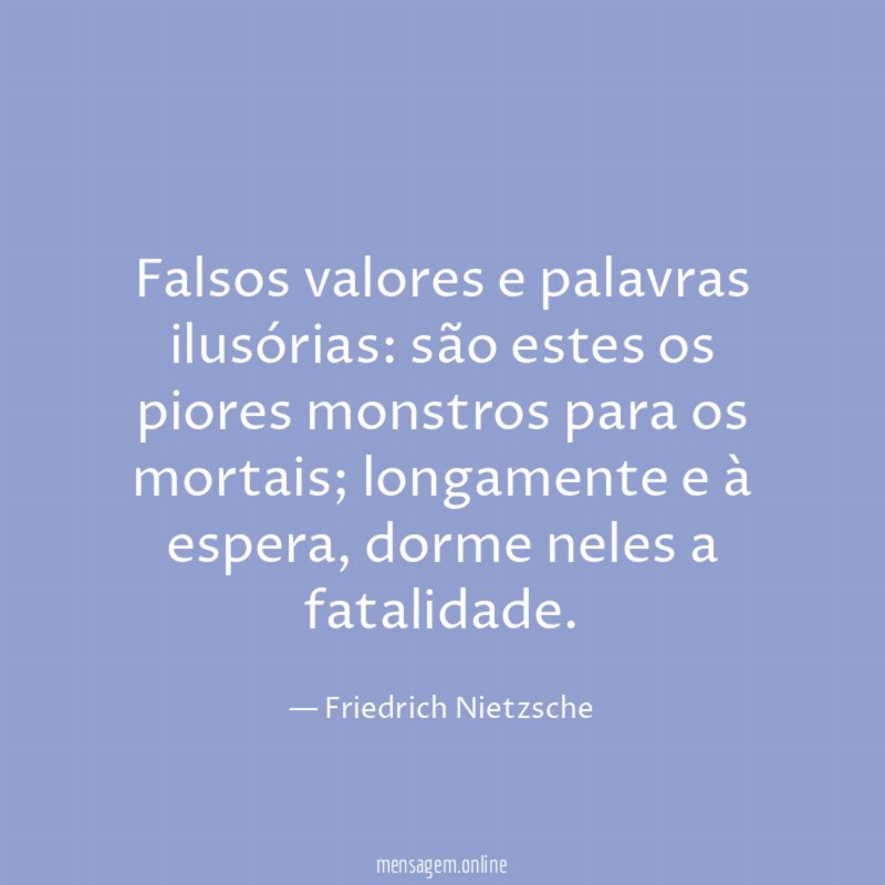 Falsos valores e palavras ilusórias
