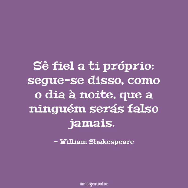 Sê fiel a ti próprio