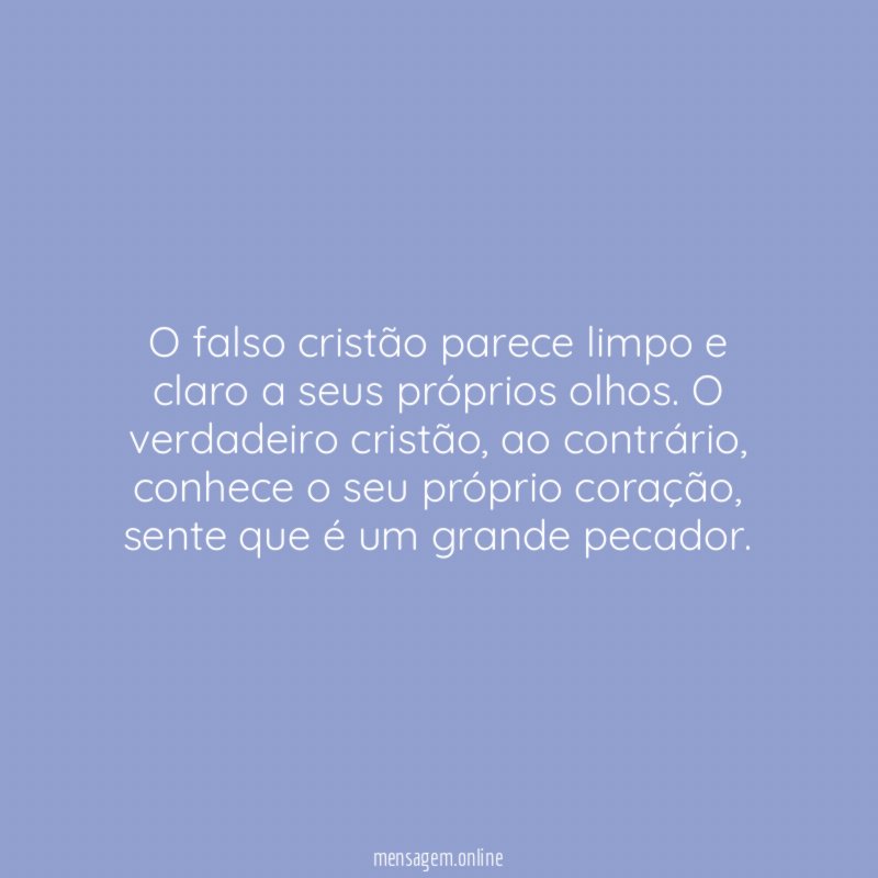 O falso cristão parece limpo e claro a