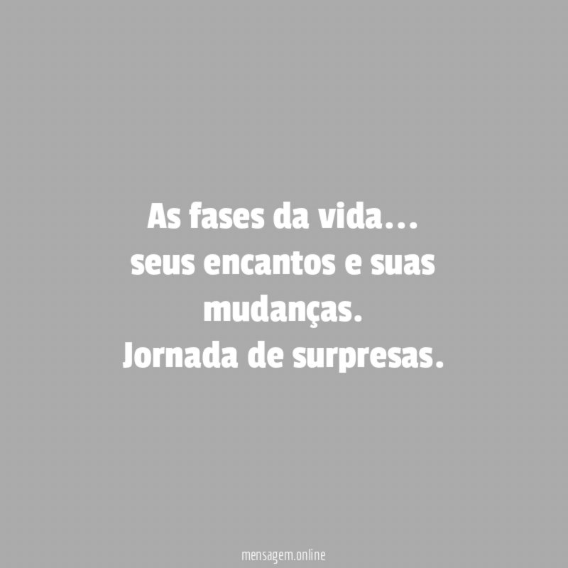 As fases da vida