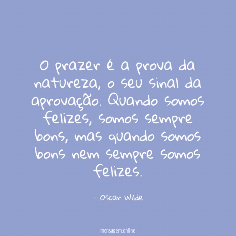 O prazer é a prova da natureza