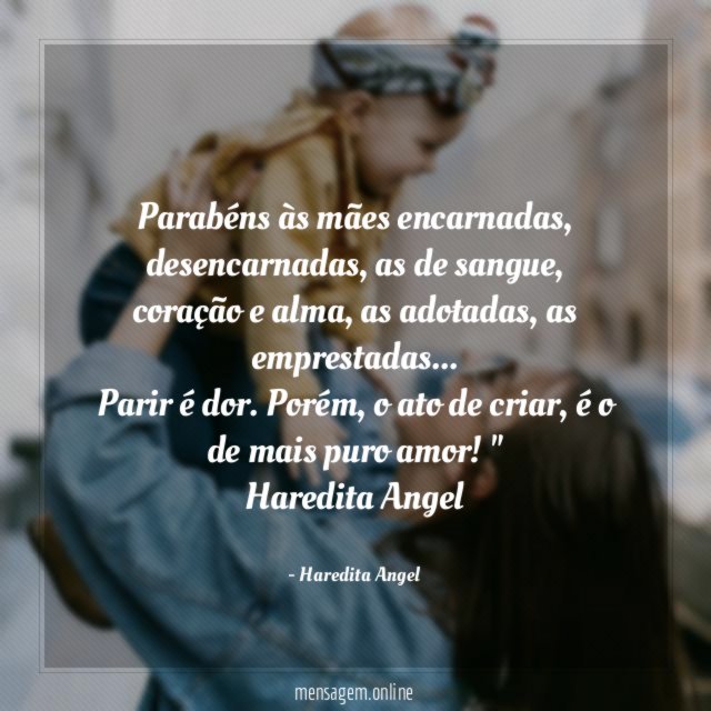 Parabéns às mães encarnadas