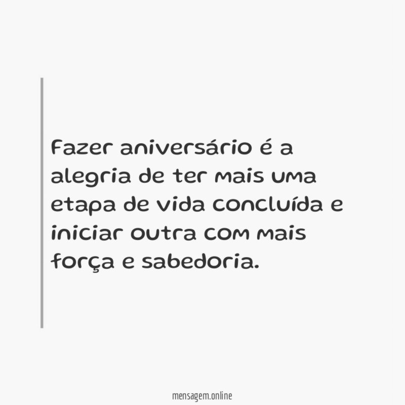 Fazer aniversário é a alegria de ter mais